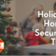 Holiday Home Security Tips