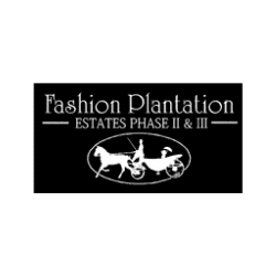 Fashion Plantation Estates